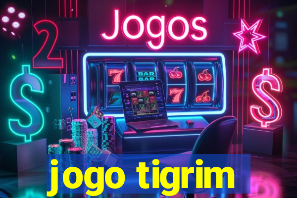 jogo tigrim